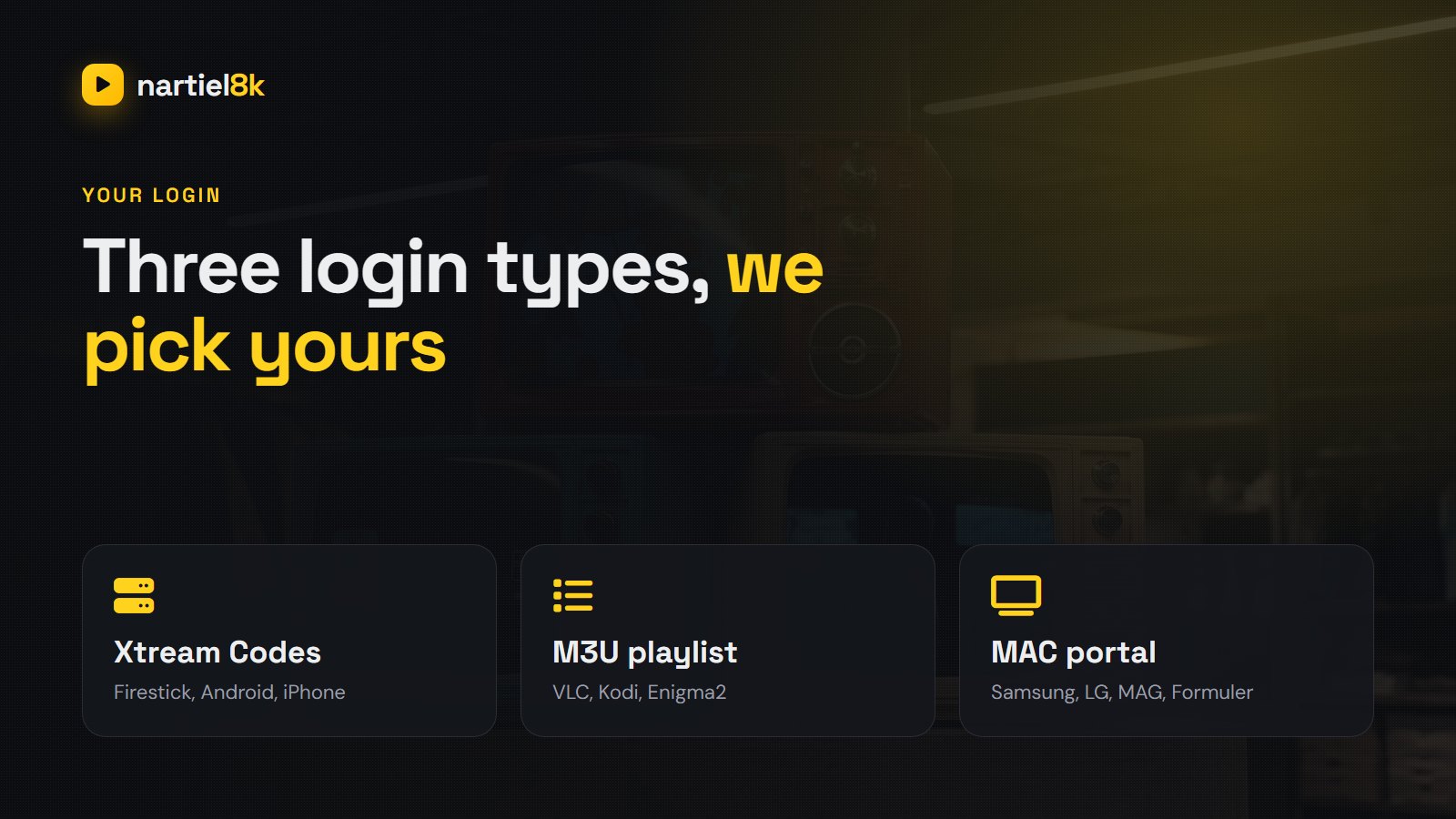 Nartiel8K login types — Xtream Codes, M3U playlist and MAC portal explained
