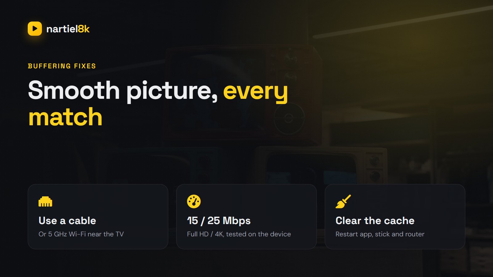 Nartiel8K buffering fix — Ethernet, 5 GHz Wi-Fi and internet speed for 4K IPTV