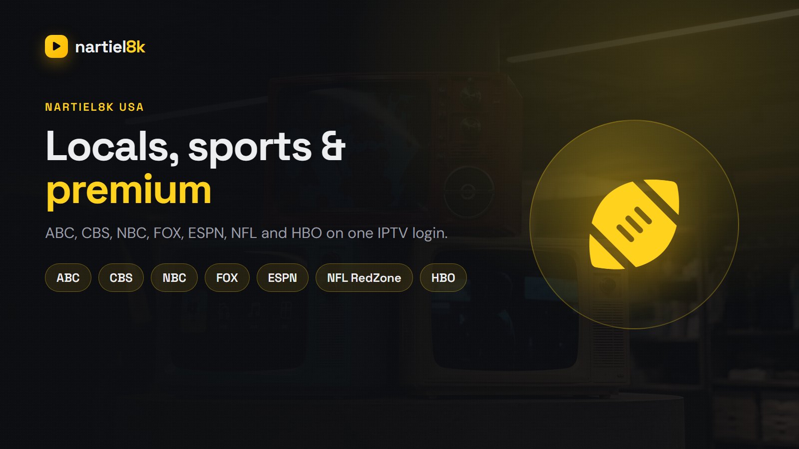 Nartiel8K USA channels — ESPN, NFL, NBA, local networks and HBO on IPTV
