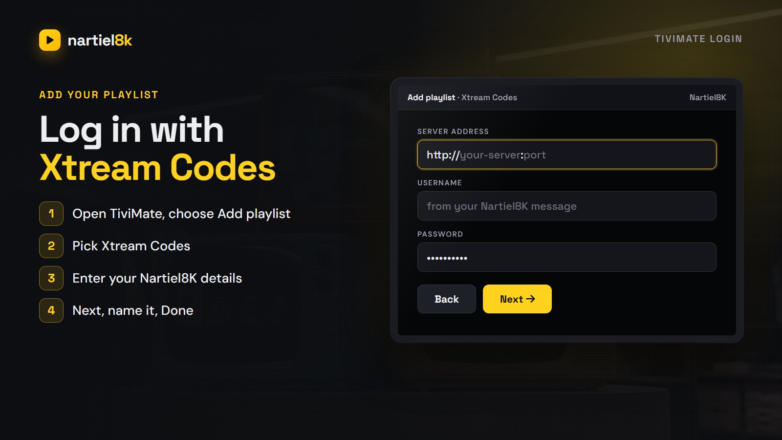 TiviMate Add playlist screen: enter the Nartiel8K server address, username and password with Xtream Codes