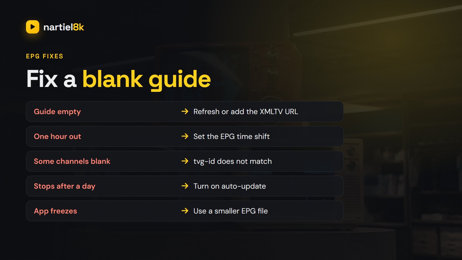 How to fix IPTV EPG problems: empty guide, one hour out, some channels blank, guide stops, app freezes