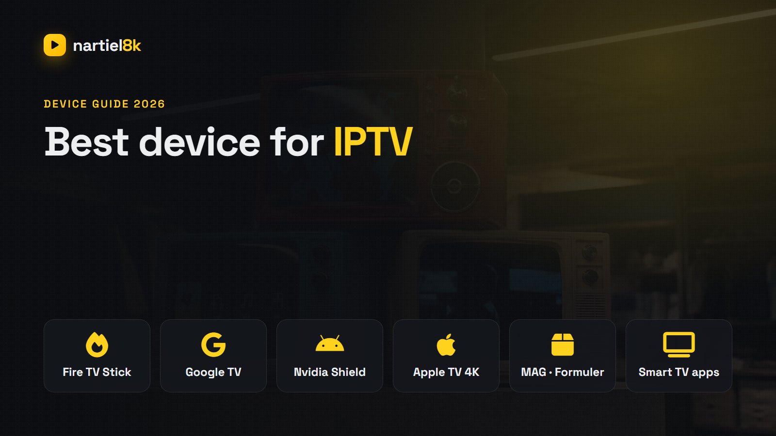 Best Streaming Device for IPTV in 2026: Firestick vs Google TV vs Apple TV vs MAG