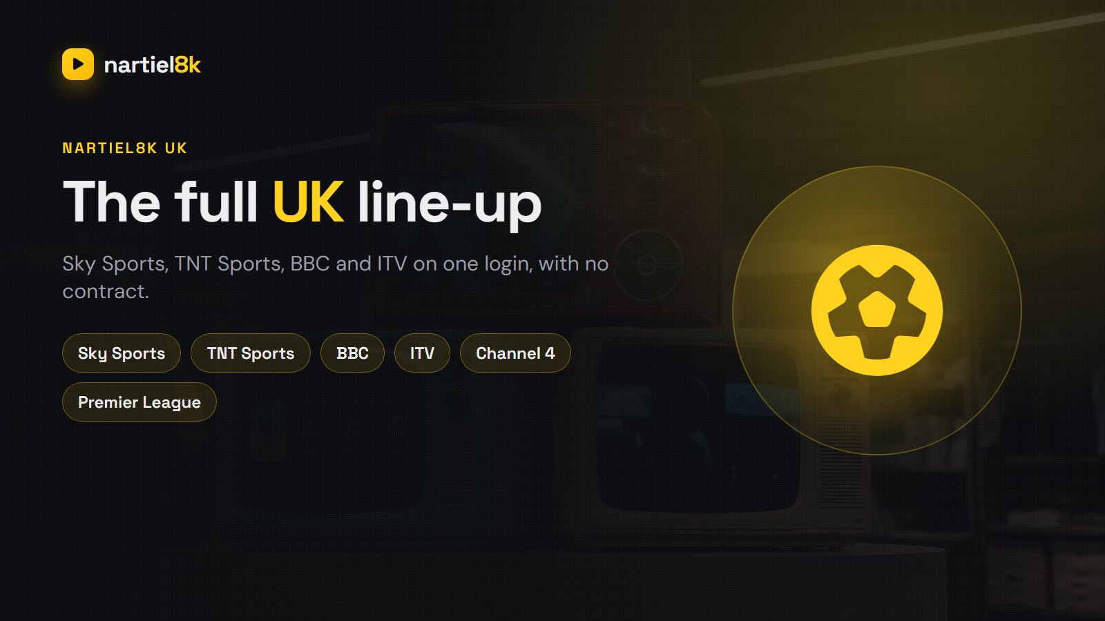Nartiel8K UK: Sky Sports, TNT Sports, BBC & Premier League on IPTV